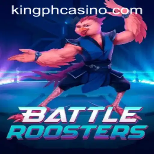 Discover the Thrilling World of BattleRoosters in King PH Casino