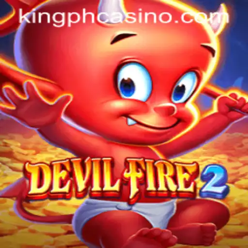 Exploring DevilFire2: The Ultimate Gaming Experience at King PH Casino