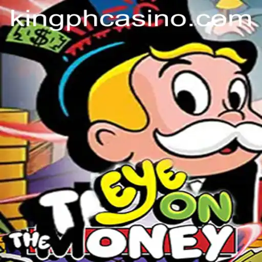 An In-Depth Look at EyeOnTheMoney: The Latest Sensation at King PH Casino