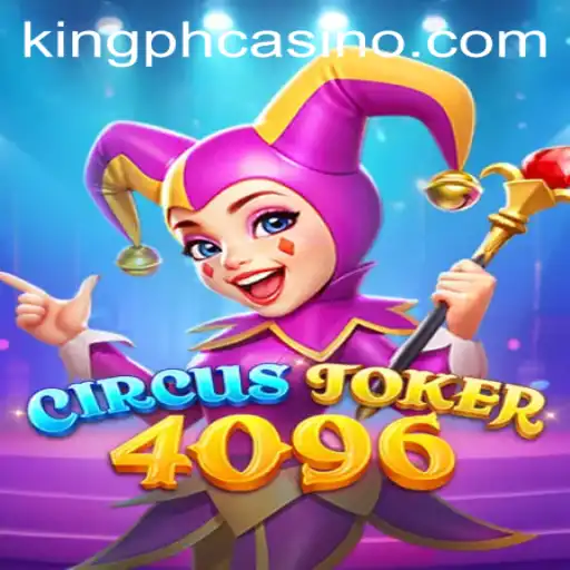 CircusJoker4096: Unveiling a Thrilling New Casino Game at King PH Casino
