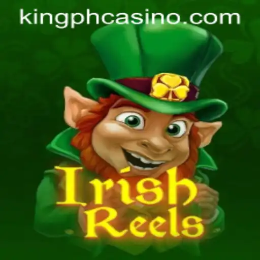 Explore the Enchanting World of IrishReels at King PH Casino