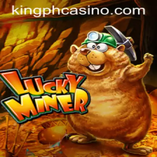 LuckyMiner: Dive into Adventure and Fortune at King PH Casino
