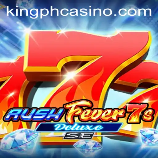 Unlocking the Thrills of RushFever7sDeluxeSE at King PH Casino