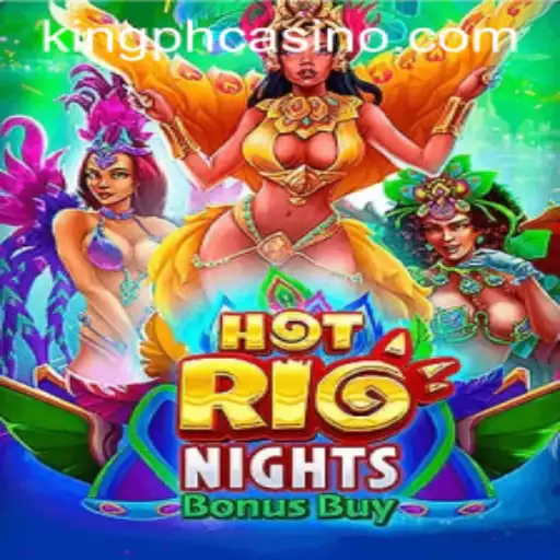 Exciting Spins and Wins: HotRioNightsBonusBuy at King PH Casino