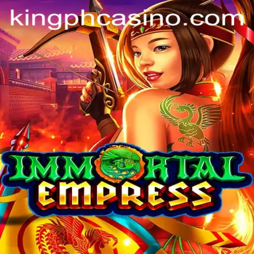 Discover the Mystical World of ImmortalEmpress at King Ph Casino