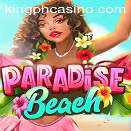 Paradise Beach: A Thrilling Journey into the World of King PH Casino