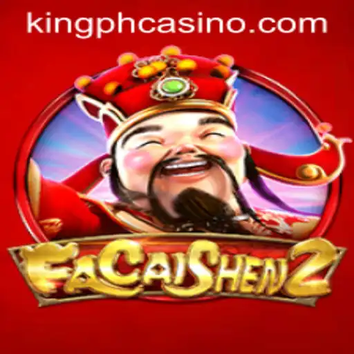 FaCaiShen2: A Legendary Adventure in King PH Casino