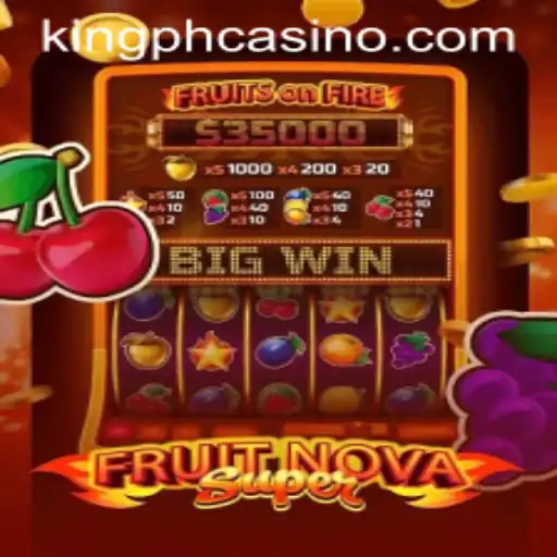 Discovering FruitNovaSuper at King PH Casino: An Intriguing Gaming Experience