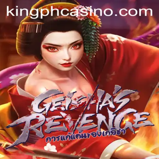 Unveiling GeishasRevenge: A Mesmerizing Virtual Adventure at King PH Casino