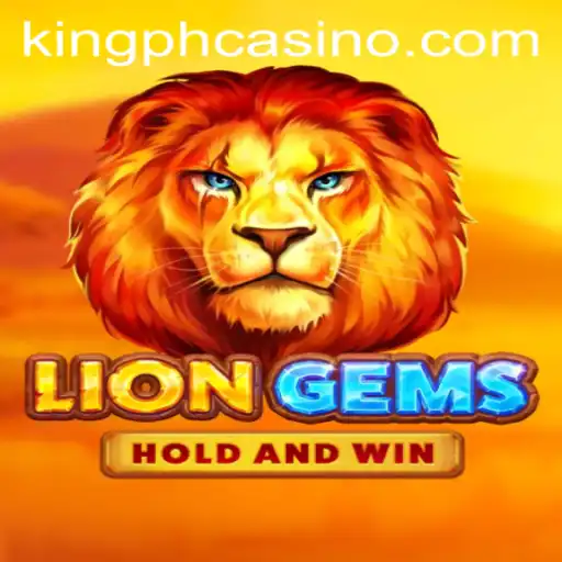Exploring the Thrill of LionGems at King PH Casino