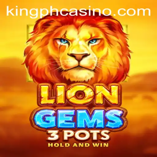 Exploring the Excitement of LionGems3pots at King PH Casino