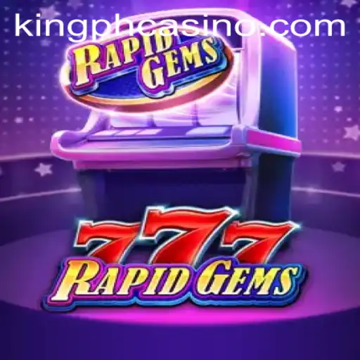 Exploring RapidGems777: A Thrilling Addition to King PH Casino