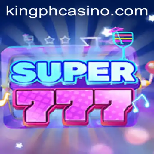 Unveiling Super777: The Ultimate Gaming Experience at King PH Casino