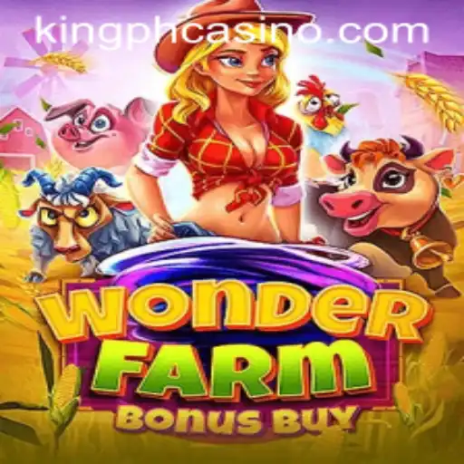 Discover the Exciting World of WonderFarmBonusBuy at King PH Casino